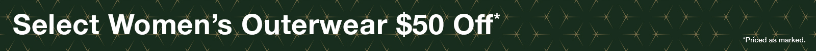 Women's Outerwear $50 Off